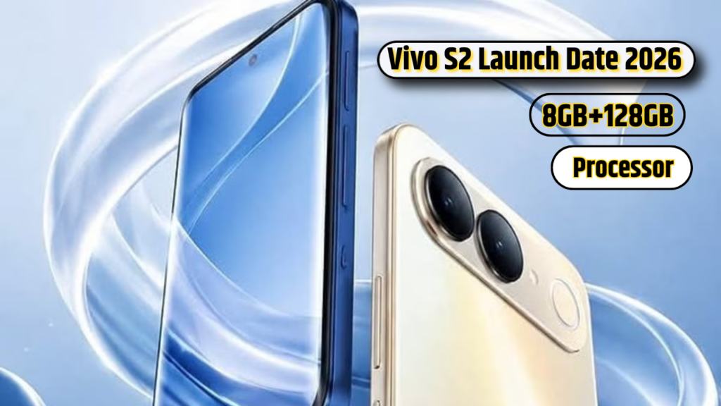 Vivo S2 Launch Date 2026 